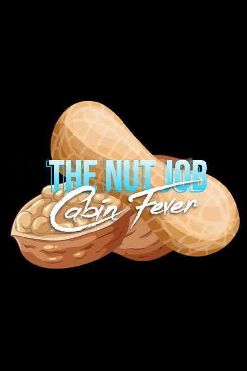 The Nut Job: Cabin Fever 2024 official movie poster