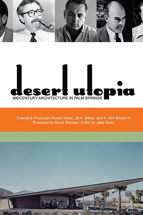 Desert Utopia: Mid-Century Architecture in Palm Springs 2010 official movie poster