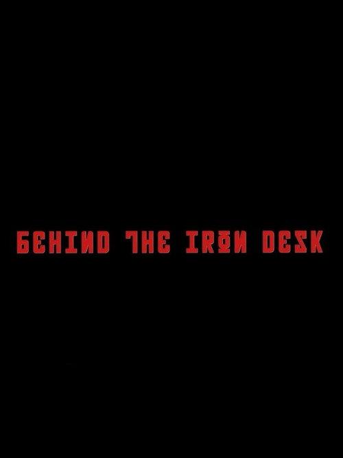Behind The Iron Desk 2025 official movie poster