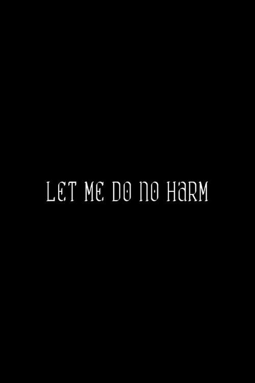 Let Me Do No Harm 2024 official movie poster