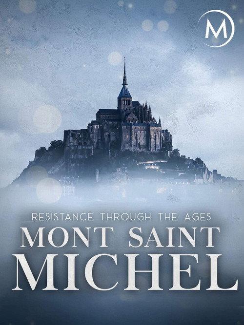 Mont Saint-Michel: Resistance Through the Ages 2016 official movie poster