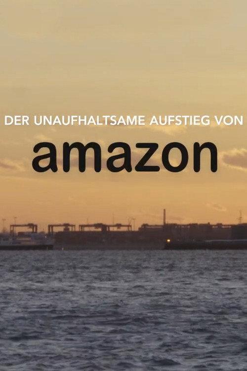 Der unaufhaltsame aufstieg von Amazon 2018 official movie poster