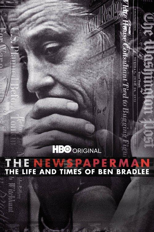The Newspaperman: The Life and Times of Ben Bradlee 2017 official movie poster
