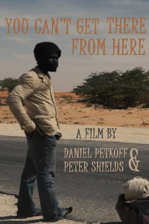 You can't get there from here 2021 official movie poster