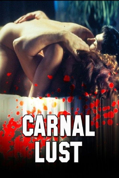 Carnal Lust 2006 official movie poster