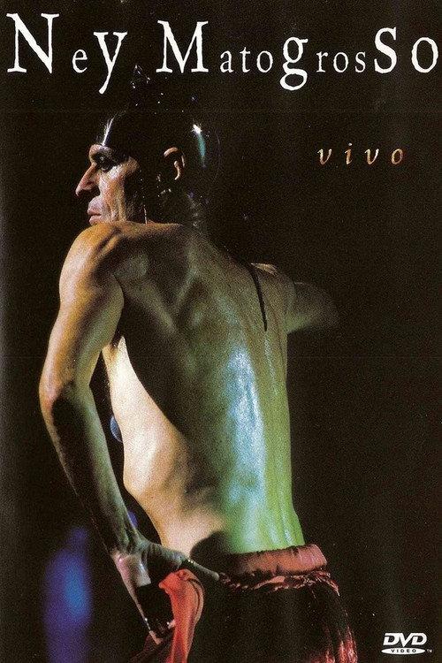Ney Matogrosso Live 2000 official movie poster