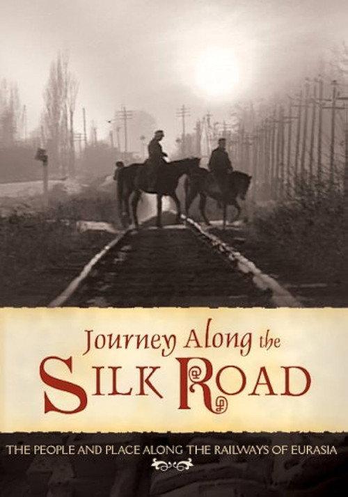 Journey Along the Silk Road 2005 official movie poster
