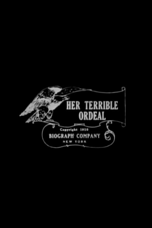 Her Terrible Ordeal 1910 official movie poster
