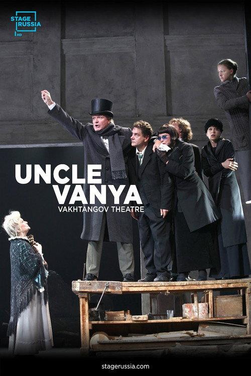 Uncle Vanya From Moscow’s Vakhtangov Theater 2018 official movie poster