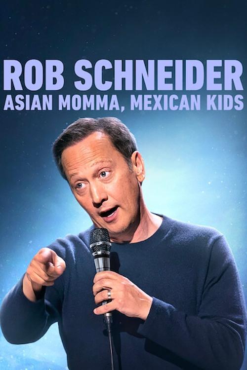 Rob Schneider: Asian Momma, Mexican Kids 2020 official movie poster