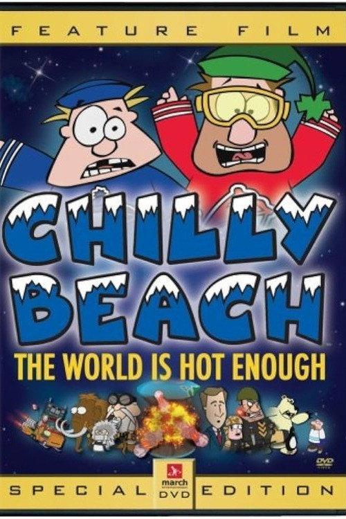 Chilly Beach: The World is Hot Enough 2008 official movie poster