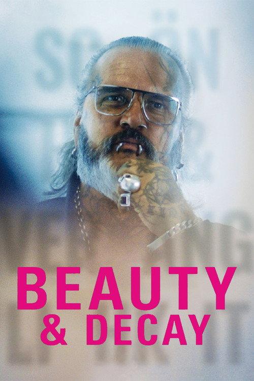 Beauty & Decay 2019 official movie poster