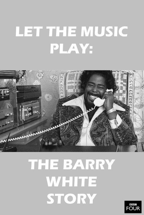 Let the Music Play: The Barry White Story 2007 official movie poster