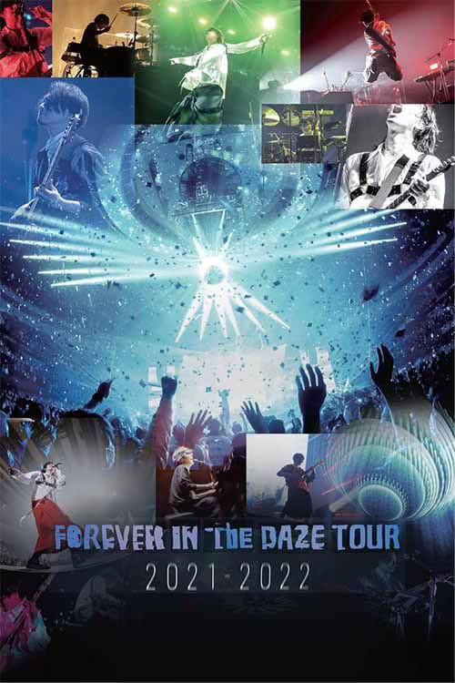 Forever In The Daze Tour 2021-2022 2022 official movie poster