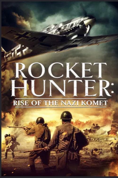 Rocket Hunter: Rise of the Nazi Komet 2021 official movie poster