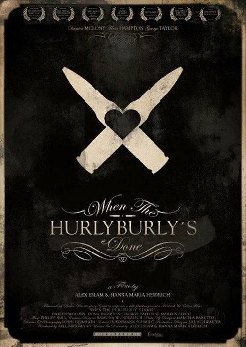When The Hurlyburly's Done 2010 official movie poster