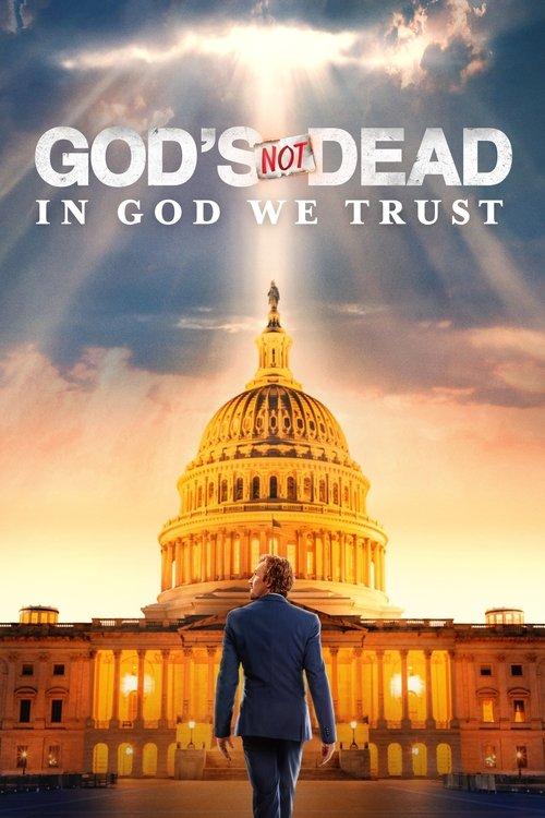 God's Not Dead: In God We Trust 2024 official movie poster