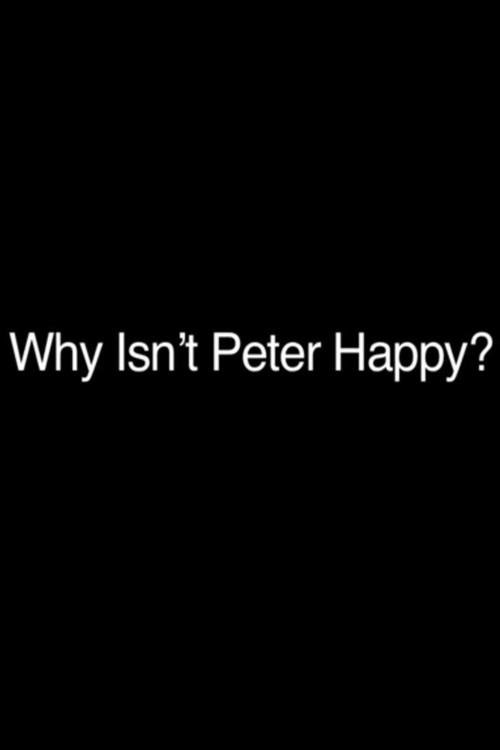 Why Isn't Peter Happy? 2011 official movie poster