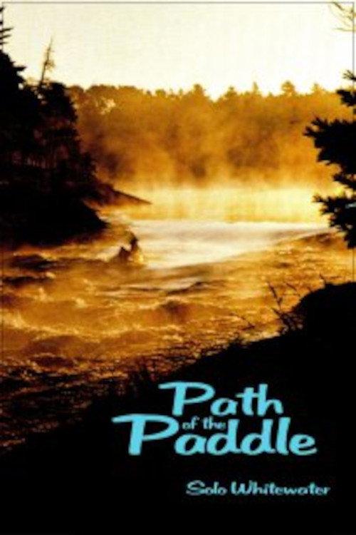 Path of the Paddle: Solo Whitewater 1977 official movie poster