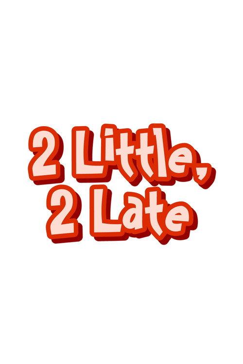 2 Little, 2 Late 1999 official movie poster