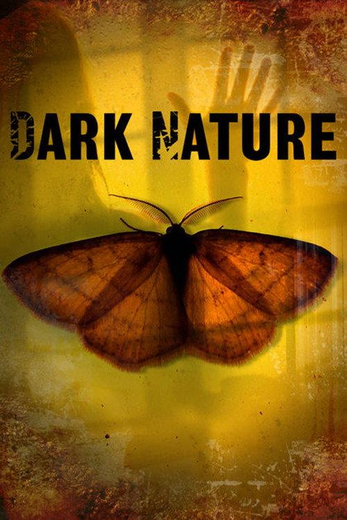 Dark Nature 2010 official movie poster