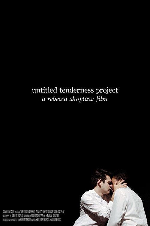 Untitled Tenderness Project 2018 official movie poster