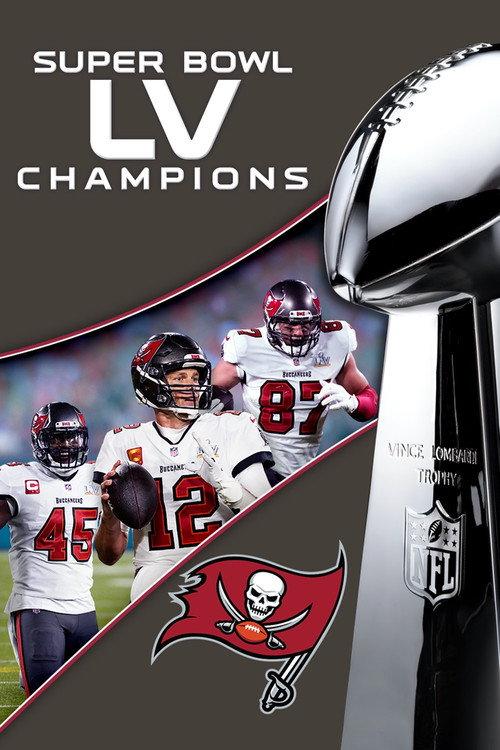 Super Bowl LV Champions: Tampa Bay Buccaneers 2021 official movie poster