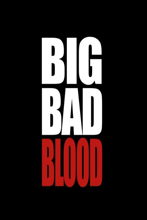 Big Bad Blood 2013 official movie poster
