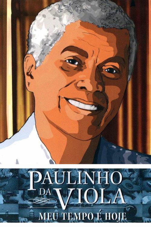 Paulinho da Viola: Meu Tempo É Hoje 2004 official movie poster