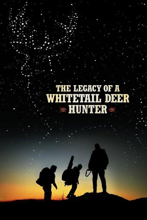 The Legacy of a Whitetail Deer Hunter 2018 official movie poster