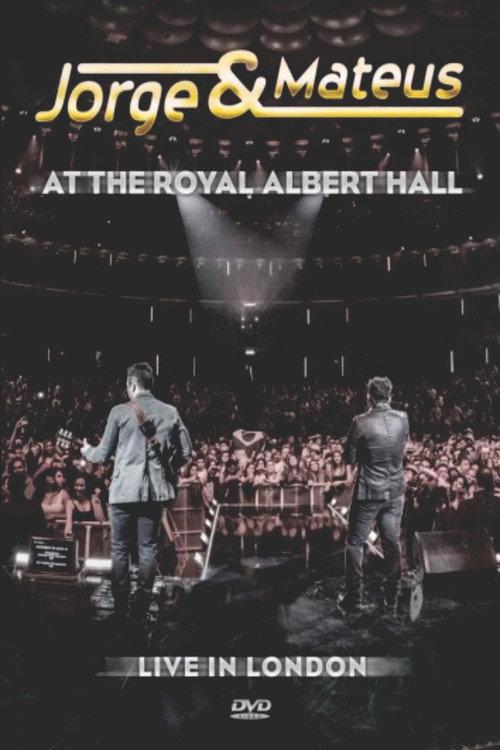 Jorge & Mateus At The Royal Albert Hall - Live In London 2013 official movie poster