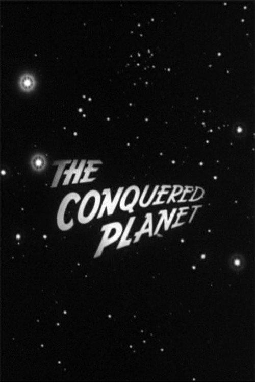 The Conquered Planet 1953 official movie poster