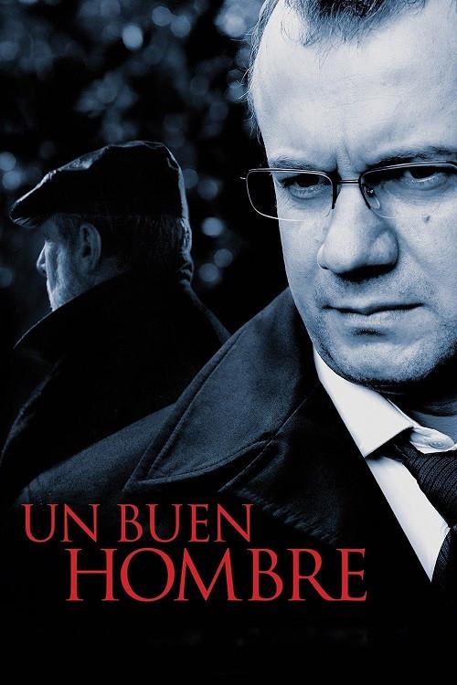 Un buen hombre 2009 official movie poster