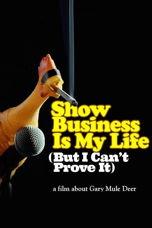 Show Business Is My Life (But I Can't Prove It) 2022 official movie poster