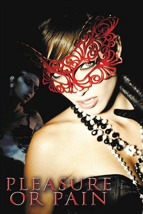 Pleasure or Pain 2013 official movie poster