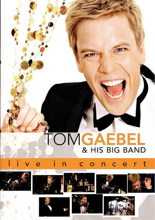 Tom Gaebel & His Big Band – Live In Concert 2006 official movie poster