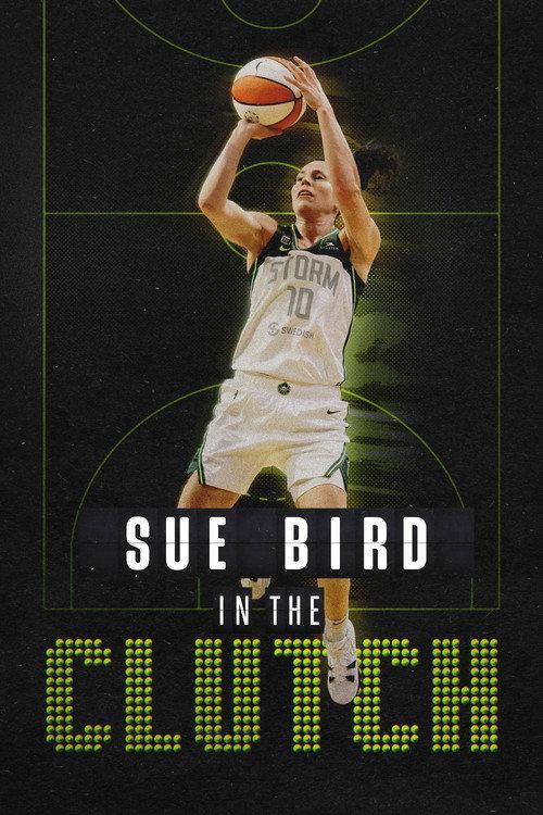 Sue Bird: In the Clutch 2024 official movie poster