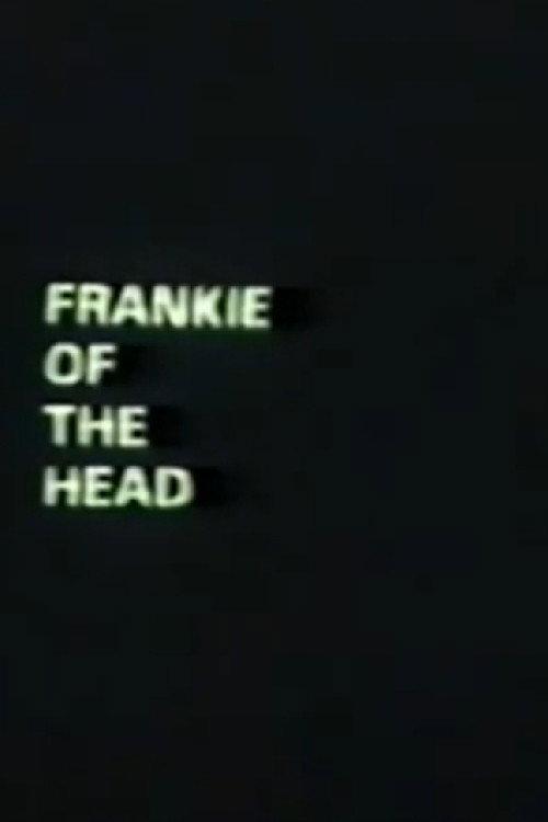 Frankie of the Head 1995 official movie poster