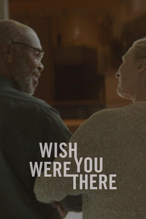 Wish You Were There 2020 official movie poster