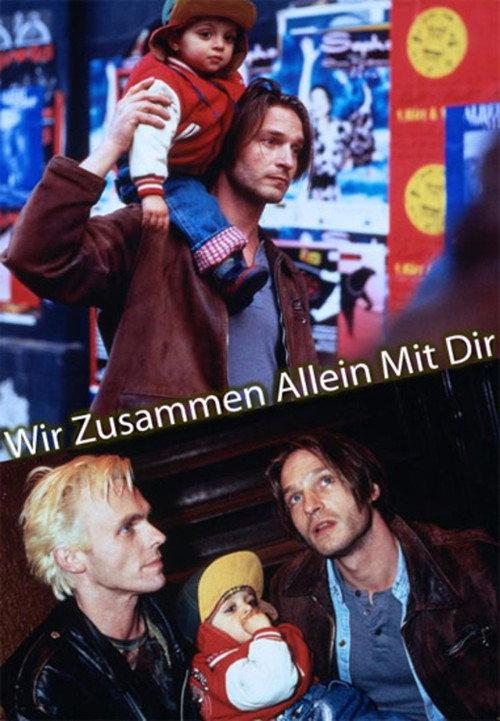 Wir zusammen allein mit dir 1995 official movie poster