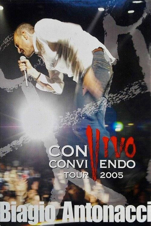 Biagio Antonacci - Convivo Convivendo Tour 2005 2005 official movie poster