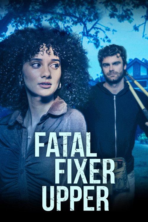 Fatal Fixer Upper 2024 official movie poster