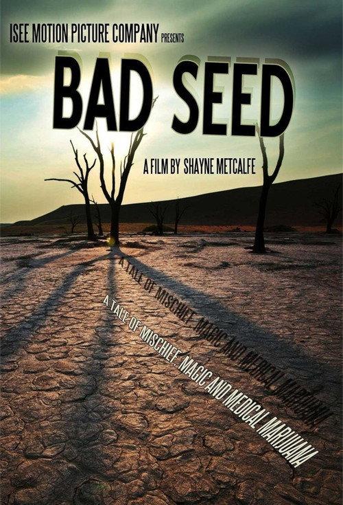 Bad Seed: A Tale of Mischief, Magic, and Medical Marijuana 2013 official movie poster