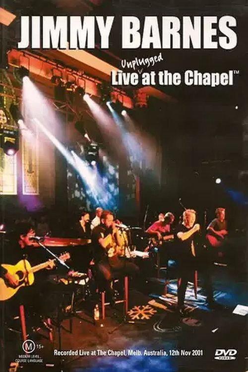 Jimmy Barnes: Live At The Chapel 2004 official movie poster