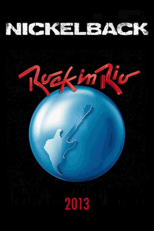 Nickelback: Rock In Rio 2013 2013 official movie poster