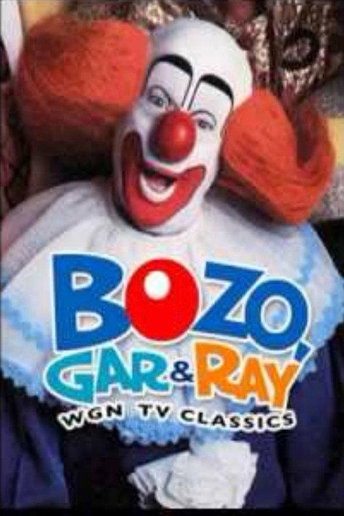 Bozo, Gar & Ray: WGN TV Classics 2005 official movie poster