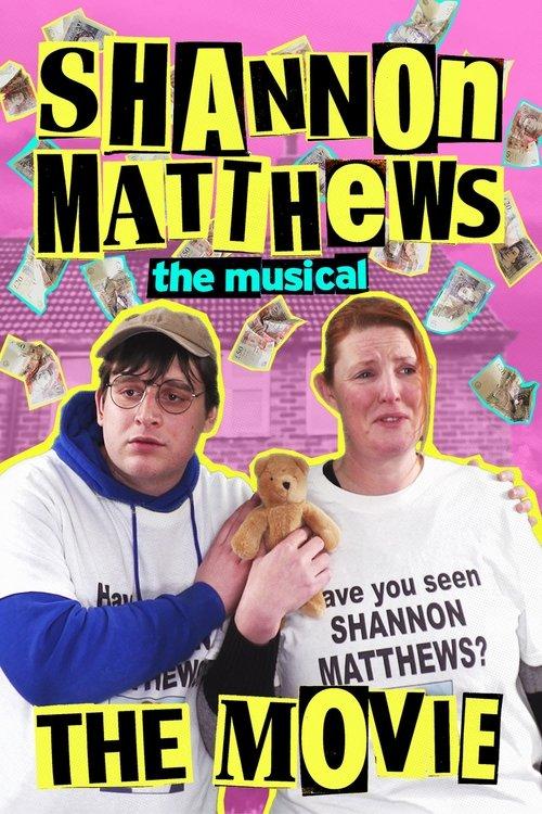 Shannon Matthews: The Musical... The Movie! 2024 official movie poster