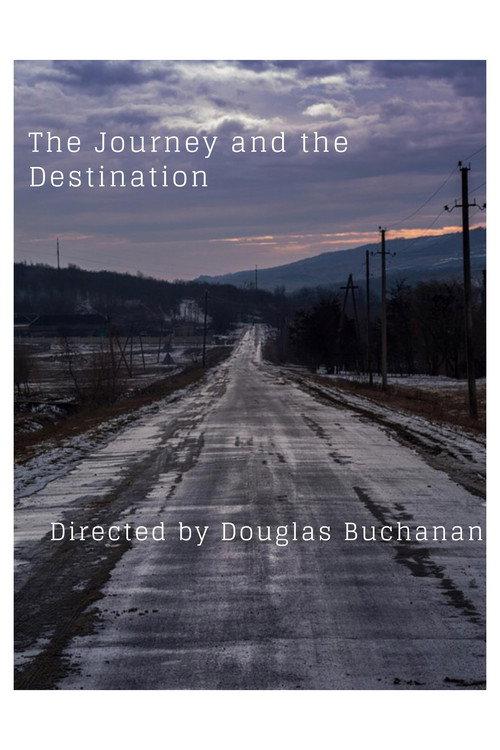 The Journey and the Destination 2017 official movie poster