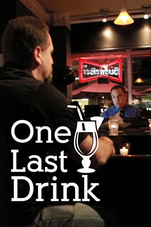 One Last Drink 2014 official movie poster