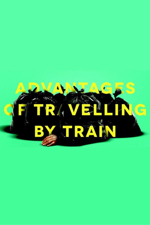 Advantages of Travelling by Train 2019 official movie poster